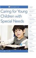 Caring for Young Children with Special Needs