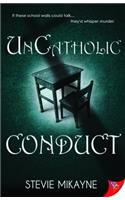 Uncatholic Conduct