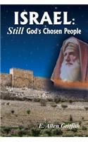 Israel, STILL God's Chosen People