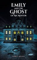 Emily and The Ghost of Mr. Mentor