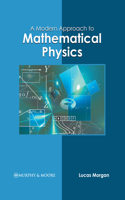 Modern Approach to Mathematical Physics