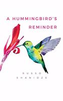 A Hummingbird's Reminder