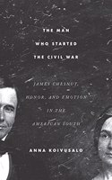 Man Who Started the Civil War