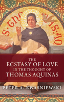 Ecstasy of Love in the Thought of Thomas Aquinas