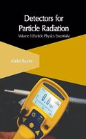 Detectors for Particle Radiation: Volume 1 (Particle Physics Essentials)
