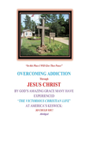 Overcoming Addiction Through Jesus Christ