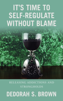 It's Time to Self-Regulate Without Blame