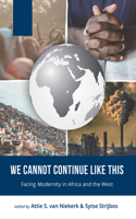 We Cannot Continue Like This