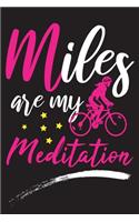Miles Are My Maditation