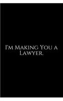 I'm Making You A