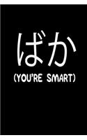 You're Smart