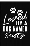 Loved By A Dog Named Rusty