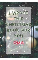 I Wrote This Christmas Book For You Oma