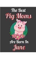 The Best Pig Moms Are Born In June
