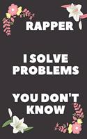 Rapper I Solve Problems You Don't Know