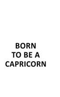 Born To Be A Capricorn