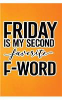 Friday Is My Second Favorite F-Word: Orange Grunge Print Sassy Mom Journal / Snarky Notebook