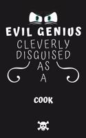 Evil Genius Cleverly Disguised As A Cook