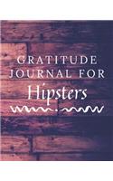 Gratitude Journal For Hipsters: Hipsters Gratitude Journal / Notebook / Diary for Birthday Gift or Christmas with Wood Theme