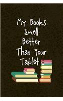 My Books Smell Better Than Your Tablet