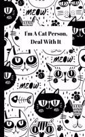 I'm A Cat Person, Deal With It: Blank Lined Funny Humor Cat Lover Notebook Journal & Planner for Girls