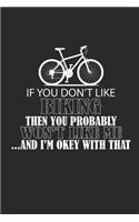 If You Dont Like Biking Then You Probably Wont Like Me