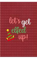Let's get Elfed Up