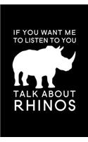If you want me to listen to you talk about rhinos: Blank Lined Journal Notebook, 6" x 9", Rhino journal, Rhino notebook, Ruled, Writing Book, Notebook for Rhino lovers, World Rhino Day Gifts