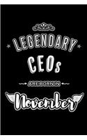 Legendary CEOs are born in November: Blank Lined Journal Notebooks Diary as Appreciation, Birthday, Welcome, Farewell, Thank You, Christmas, Graduation gifts. for workers & friends. Alt