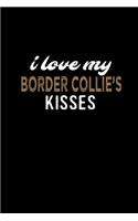 I Love My Border Collie's Kisses