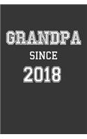 Grandpa Since 2018 Notebook: Lined Journal, 120 Pages, 6 x 9, Affordable Gift for Grandfather, Gramps Journal Matte Finish