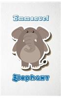 Emmanuel Elephant A5 Lined Notebook 110 Pages: Funny Blank Journal For Zoo Wide Animal Nature Lover Relative Family Baby First Last Name. Unique Student Teacher Scrapbook/ Composition Great For H