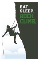 Eat sleep rock climb