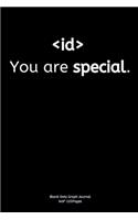 You are special.