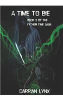 Time to Die: Book 2 of the Father Time Saga