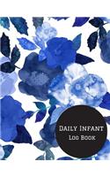 Daily Infant Log Book: Blank Column Infant Daily Log Book for Daycares, Pearhead Baby?s, Daily Log Sheet for Boys & Girls. To Track & Monitor Feed, Diaper changes, Medicat
