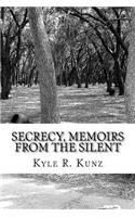 Secrecy, Memoirs from the Silent