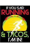 If You Said Running & Tacos I'm In!