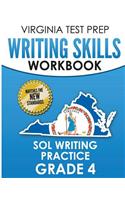 VIRGINIA TEST PREP Writing Skills Workbook SOL Writing Practice Grade 4: Develops SOL Writing, Research, and Reading Skills