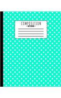 Composition Notebook: Mint Green White Polka Dot Pattern 7.5 x 9.25 in - 110 Pages - Wide Ruled Black Lined Paper Journal - Kids School, Writing, Cute Notebooks for Girls