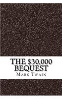 The $30,000 Bequest