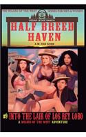 Half Breed Haven #9 Into the Lair of Los Rey Lobo