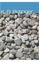 My Lunar Home III