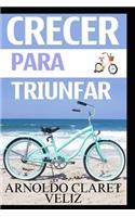 Crecer Para Triunfar