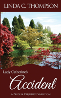 Lady Catherine's Accident