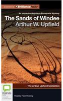 Sands of Windee: (Arthur Upfield Collection)