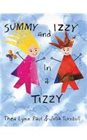 Summy and Izzy in a Tizzy