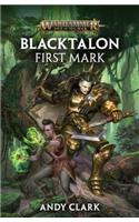 Blacktalon: First Mark: (Warhammer: Age of Sigmar)