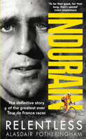 Indurain: The Definitive Story of the Greatest Ever Tour de France Racer