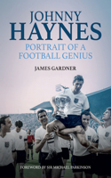 Johnny Haynes: Portrait of a Football Genius